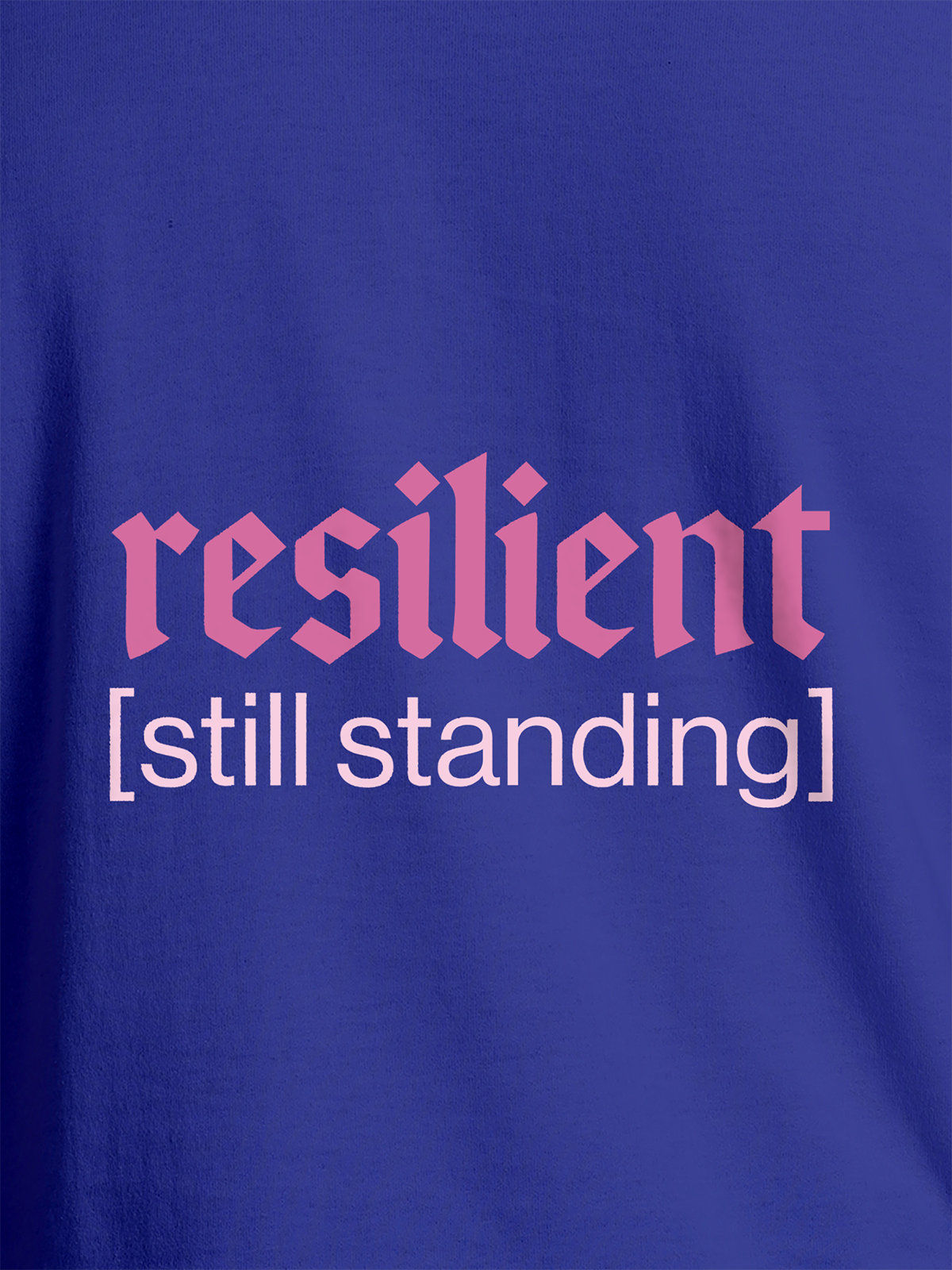 Close up of 'Resilient' design on Women's Blue Round Neck T-shirt, highlighting intricate details and vibrant print.