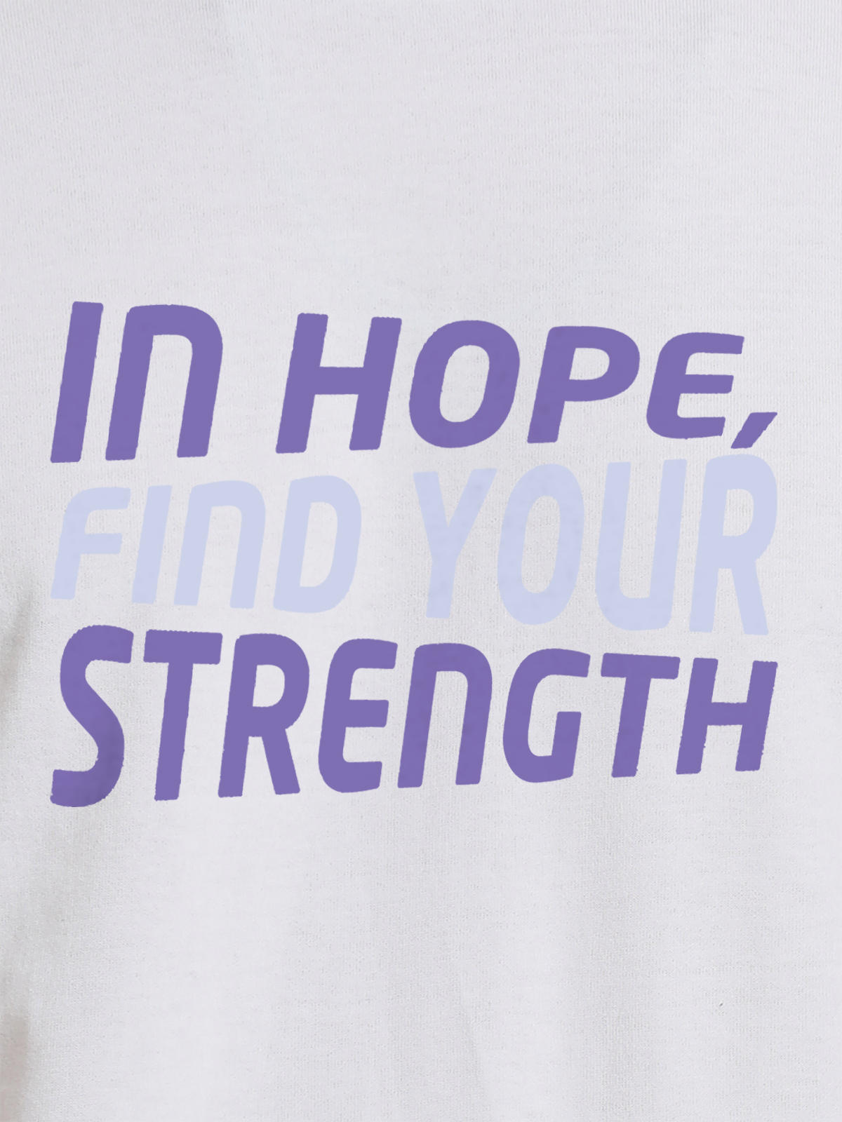 Close up of 'In Hope, Find Your Strength' design on Men's White Round Neck T-shirt, highlighting intricate details and vibrant print.