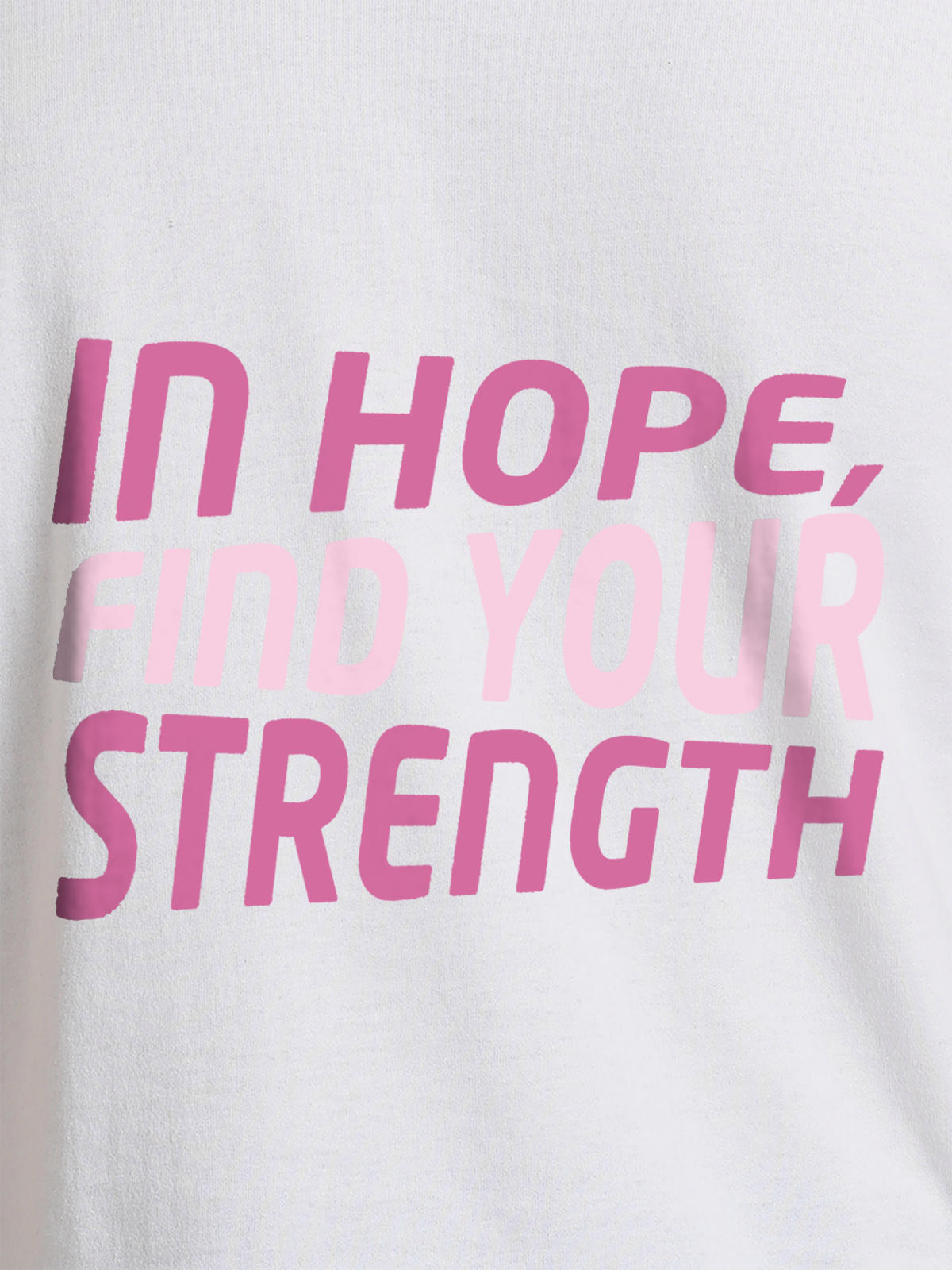 Close up of 'In Hope, Find Your Strength' design on Women's White Round Neck T-shirt, highlighting intricate details and vibrant print.