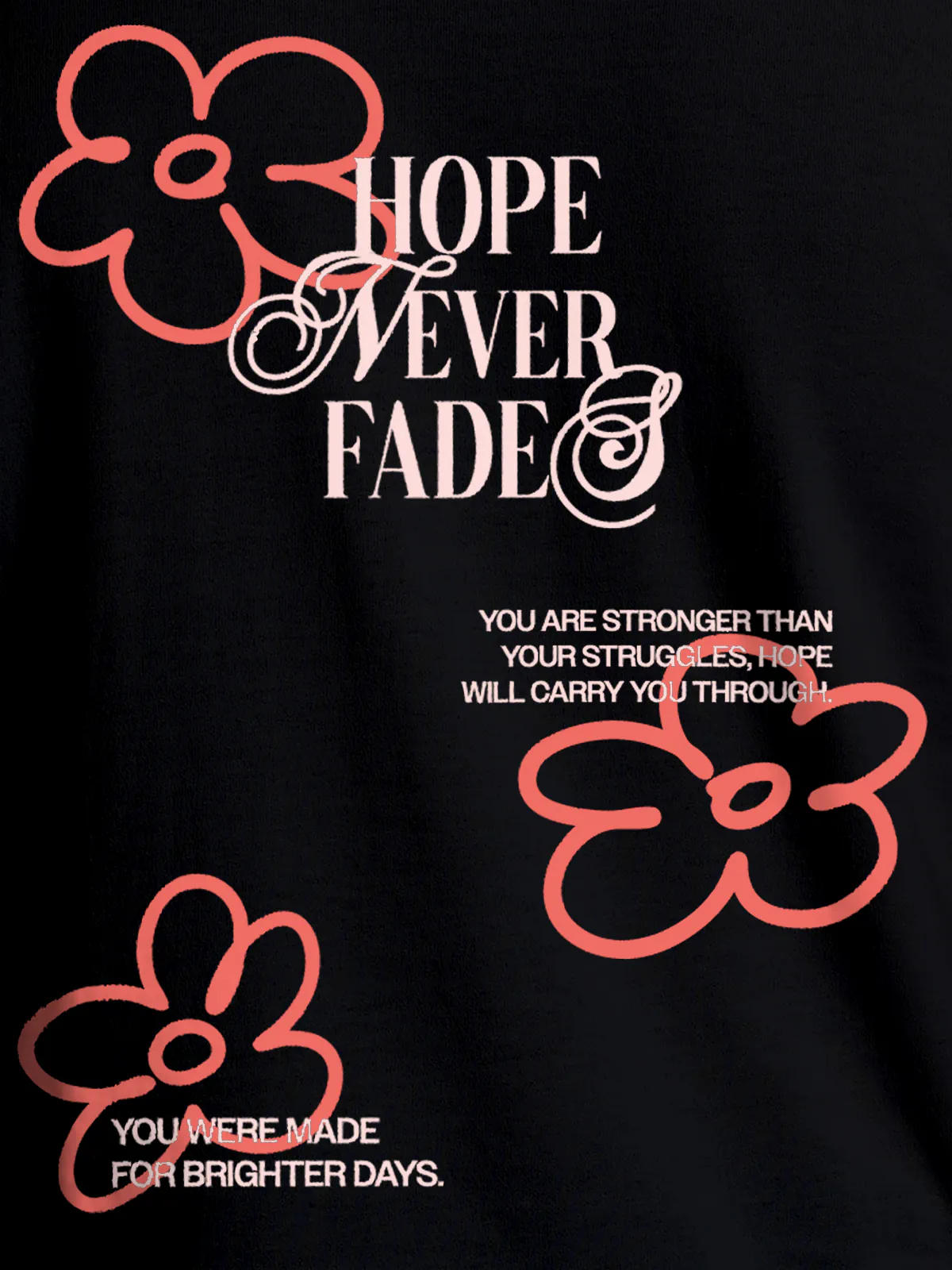 Close up of 'Hope Never Fades' design on Men's Black Round Neck T-shirt, highlighting intricate details and vibrant print.