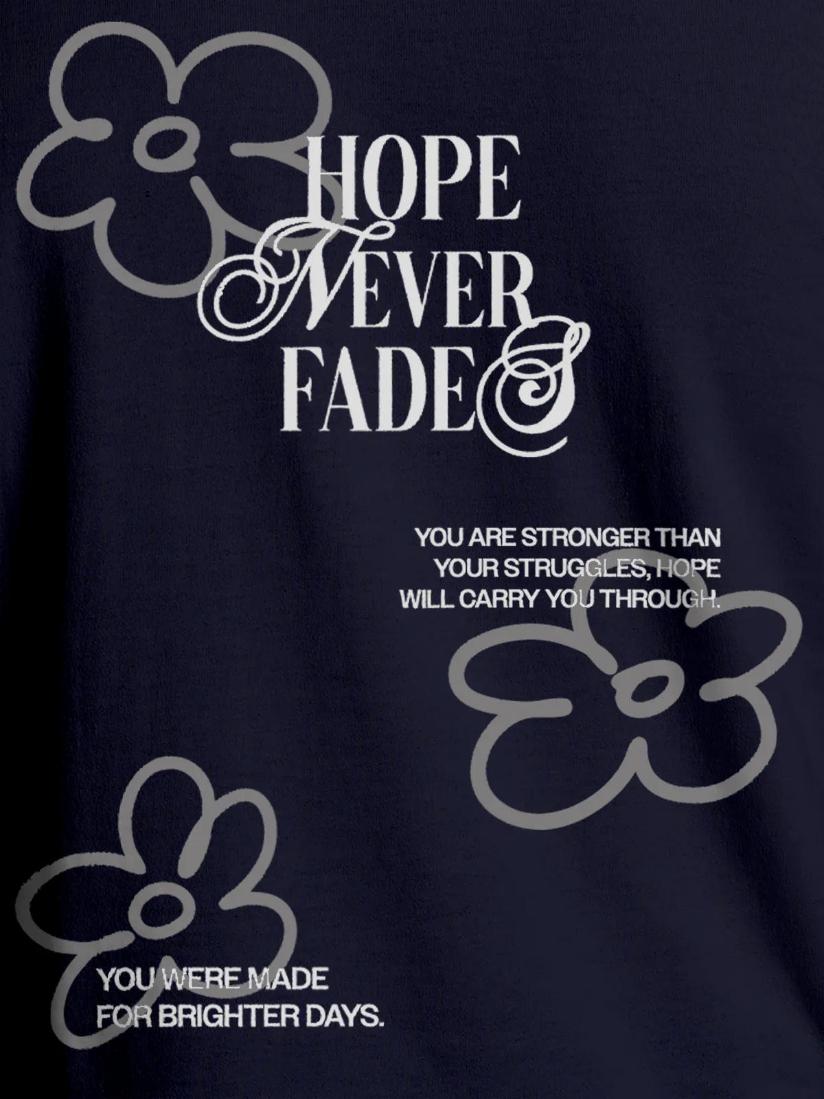 Close up of 'Hope Never Fades' design on Men's Navy Blue Round Neck T-shirt, highlighting intricate details and vibrant print.