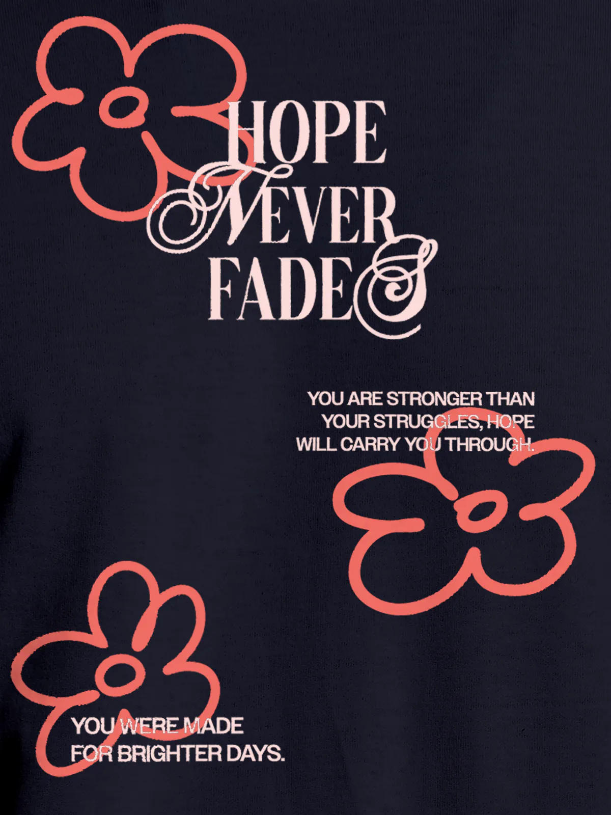 Close up of 'Hope Never Fades' design on Women's Navy Blue Round Neck T-shirt, highlighting intricate details and vibrant print.