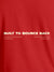 Close up of 'Built To Bounce Back' design on Women's Red Round Neck T-shirt, highlighting intricate details and vibrant print.