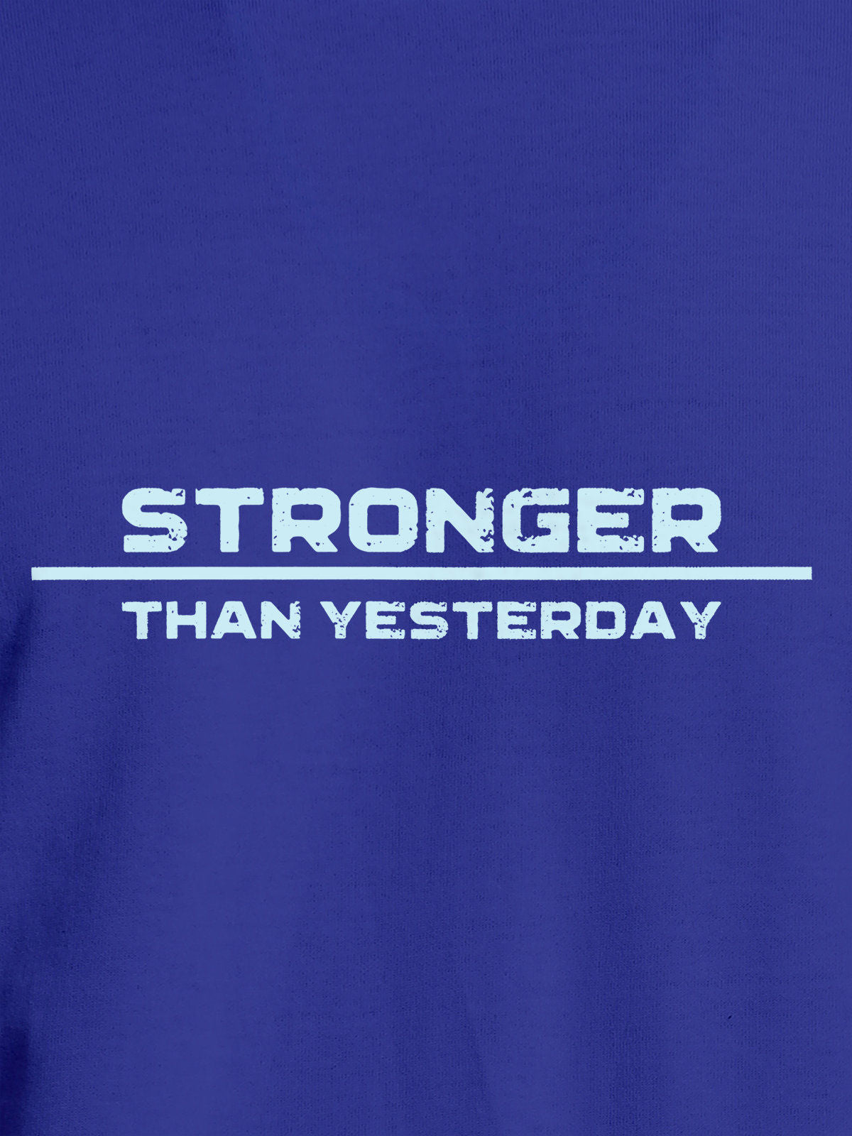 Close up of 'Stronger Than Yesterday' design on Women's Blue Round Neck T-shirt, highlighting intricate details and vibrant print.