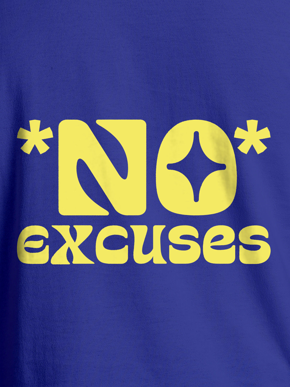 Close up of 'No Excuses' design on Women's Blue Round Neck T-shirt, highlighting intricate details and vibrant print.
