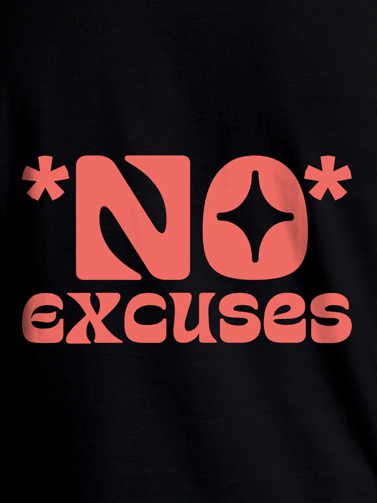 Close up of 'No Excuses' design on Women's Black Round Neck T-shirt, highlighting intricate details and vibrant print.