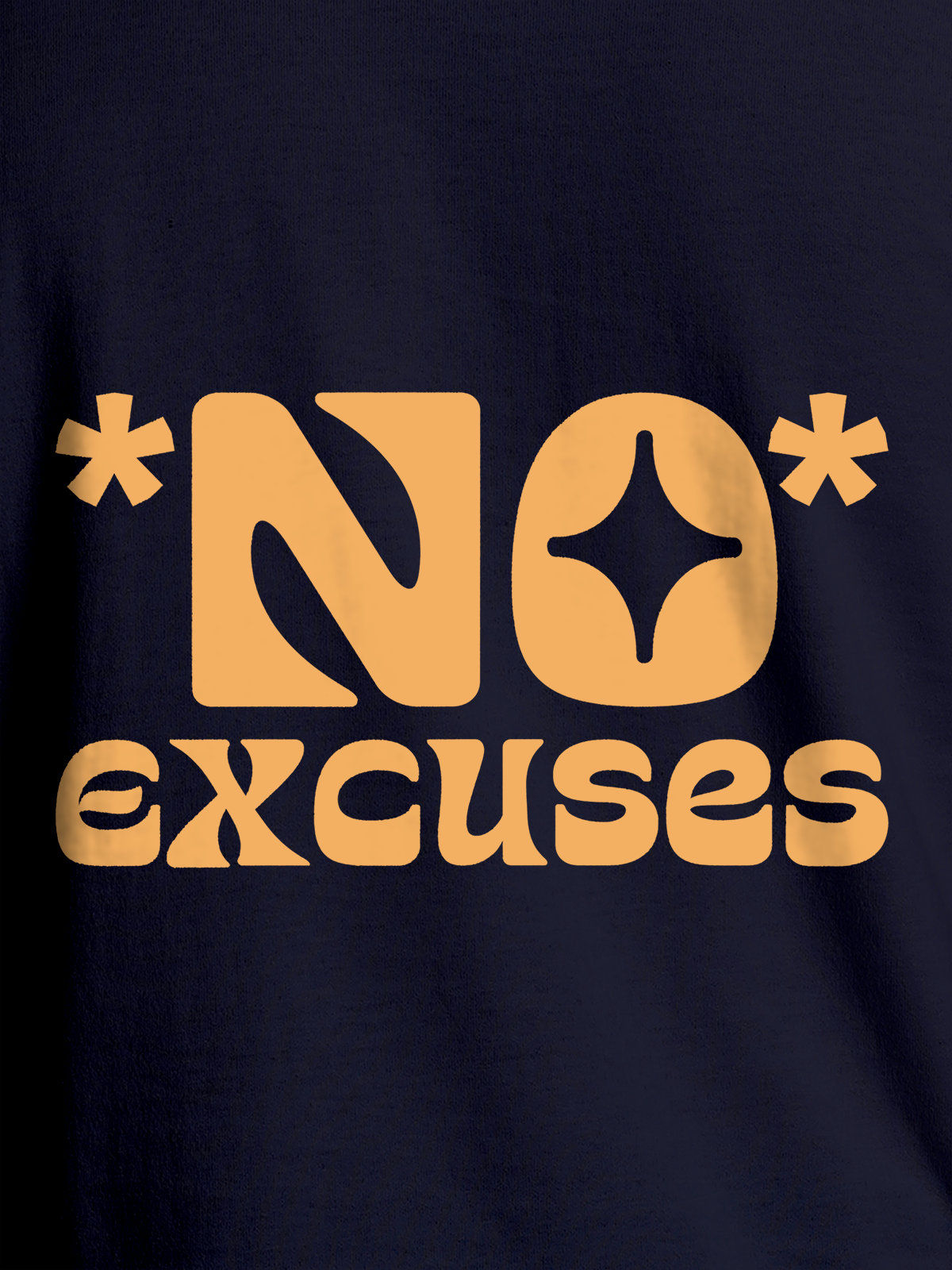 Close up of 'No Excuses' design on Women's Navy Blue Round Neck T-shirt, highlighting intricate details and vibrant print.