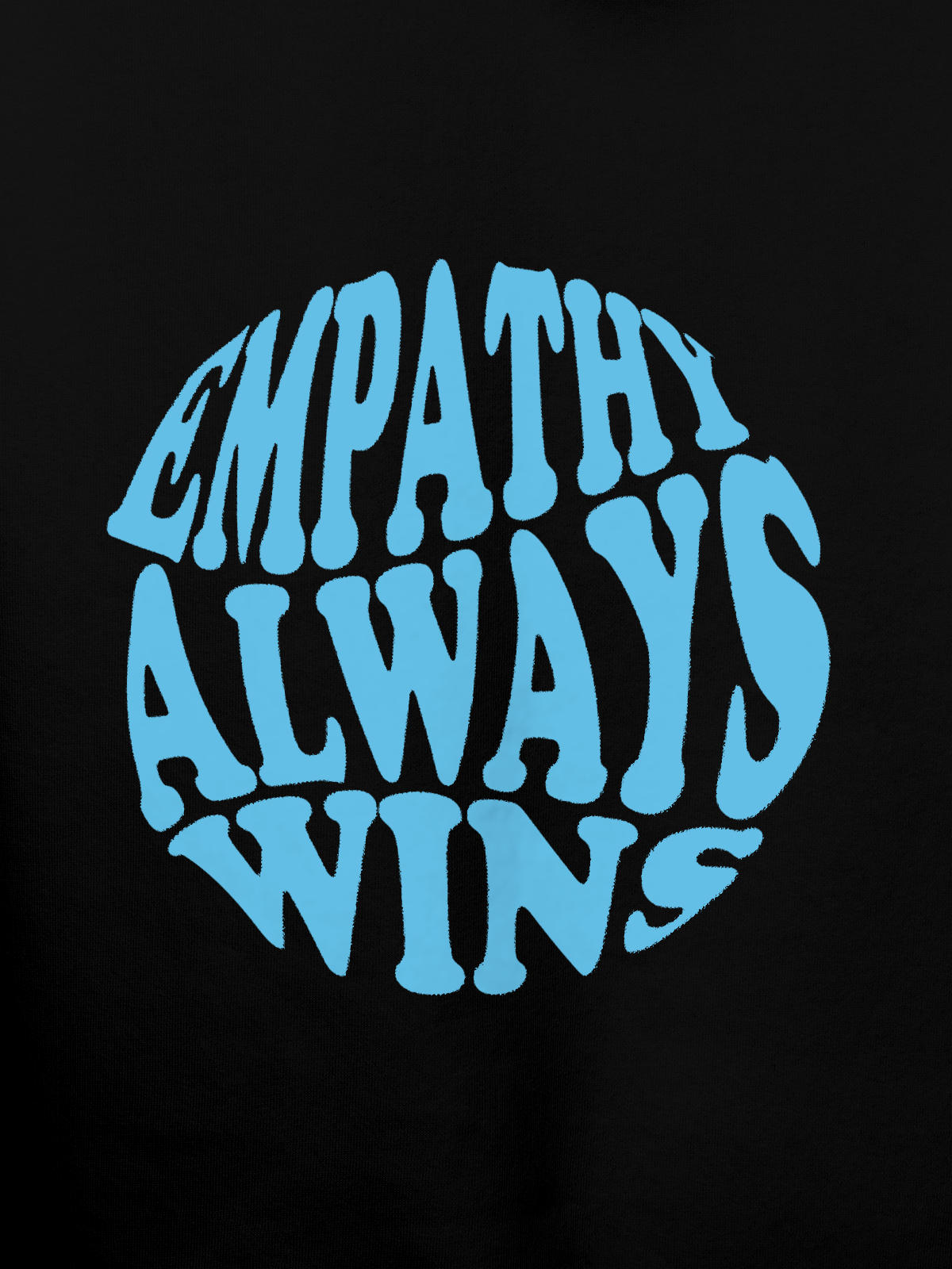 Close up of 'Empathy Always Wins' design on Women's Black Hoodie Sweatshirt, highlighting intricate details and vibrant print.