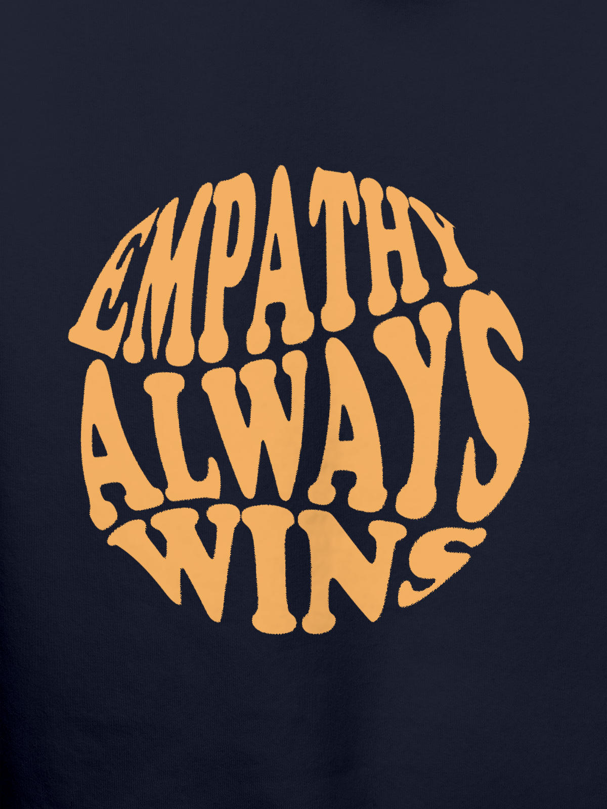 Close up of 'Empathy Always Wins' design on Women's Navy Blue Hoodie Sweatshirt, highlighting intricate details and vibrant print.