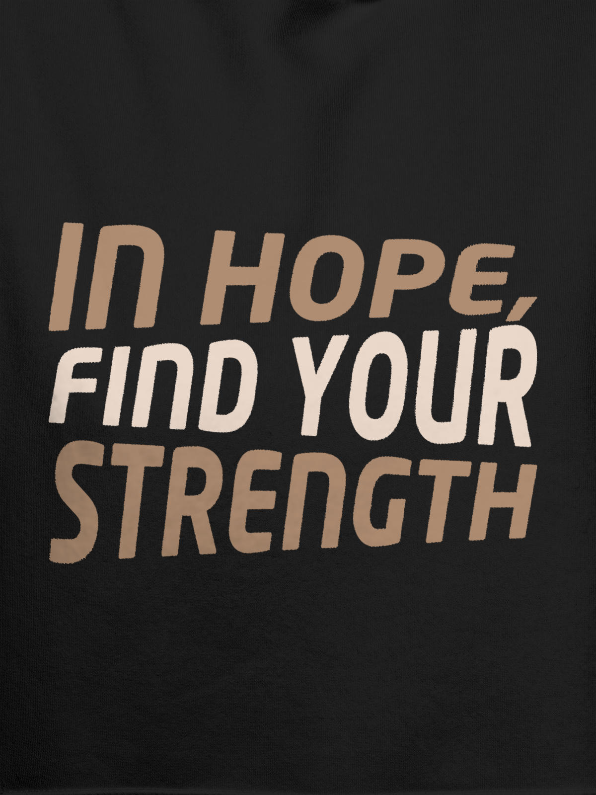 Close up of 'In Hope, Find Your Strength' design on Women's Dark Grey Hoodie Sweatshirt, highlighting intricate details and vibrant print.