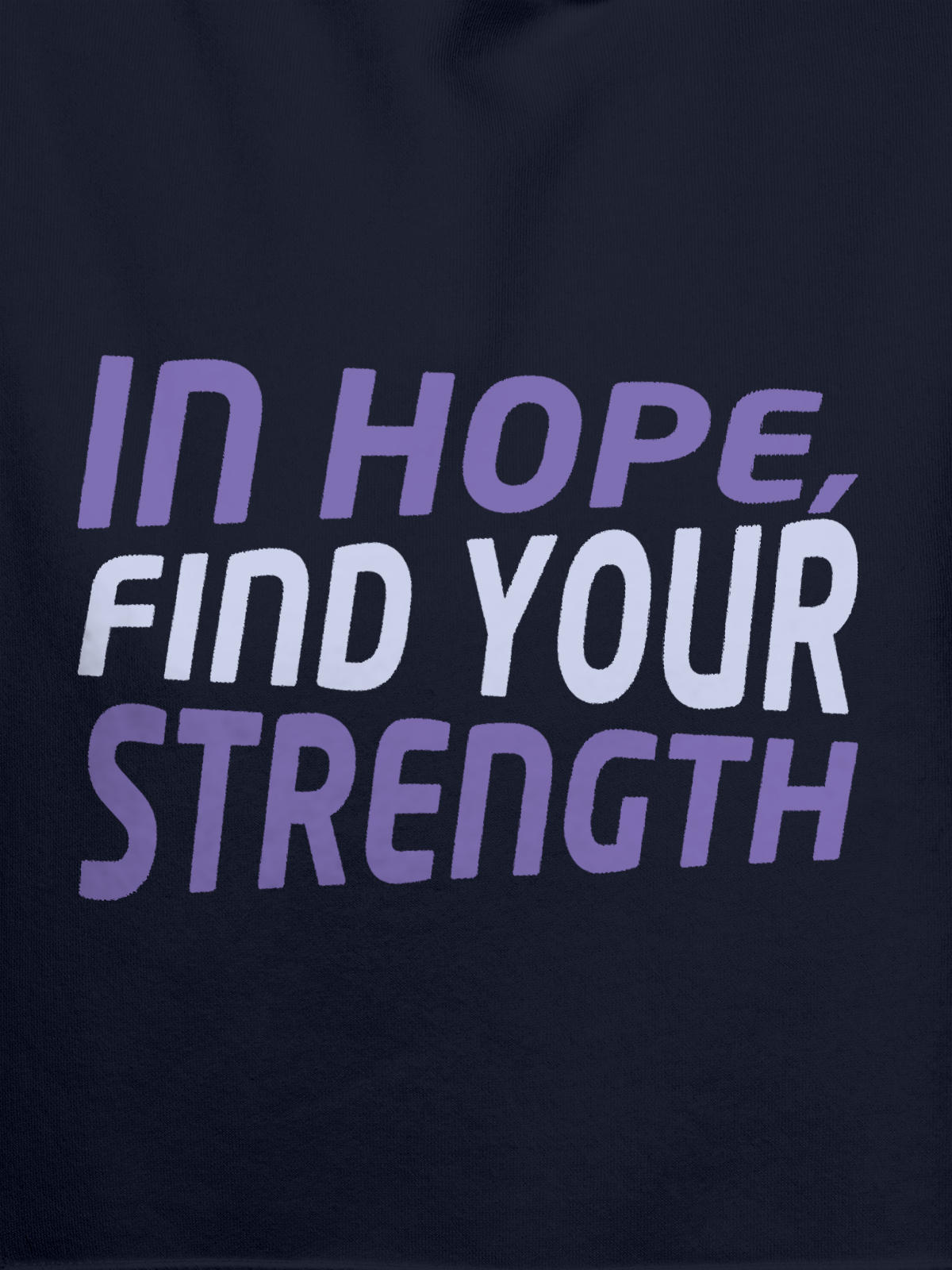 Close up of 'In Hope, Find Your Strength' design on Women's Navy Blue Hoodie Sweatshirt, highlighting intricate details and vibrant print.