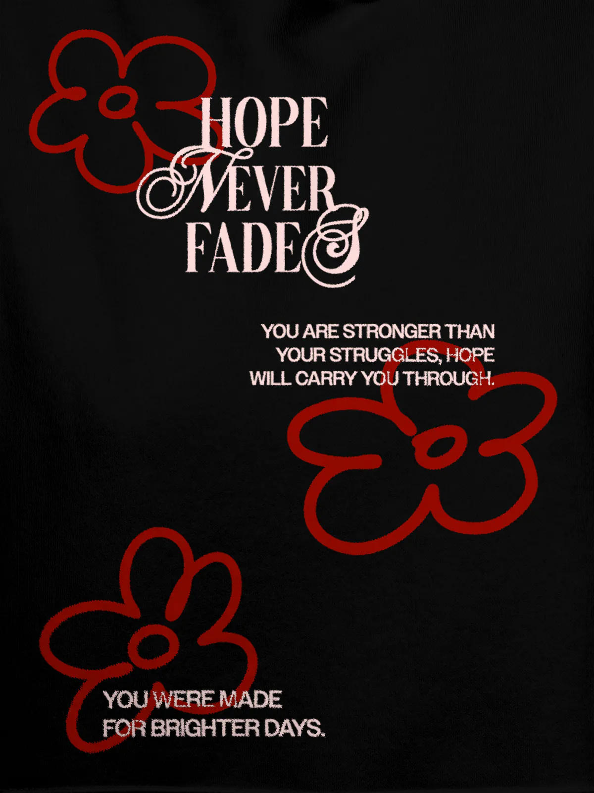 Close up of 'Hope Never Fades' design on Women's Black Hoodie Sweatshirt, highlighting intricate details and vibrant print.