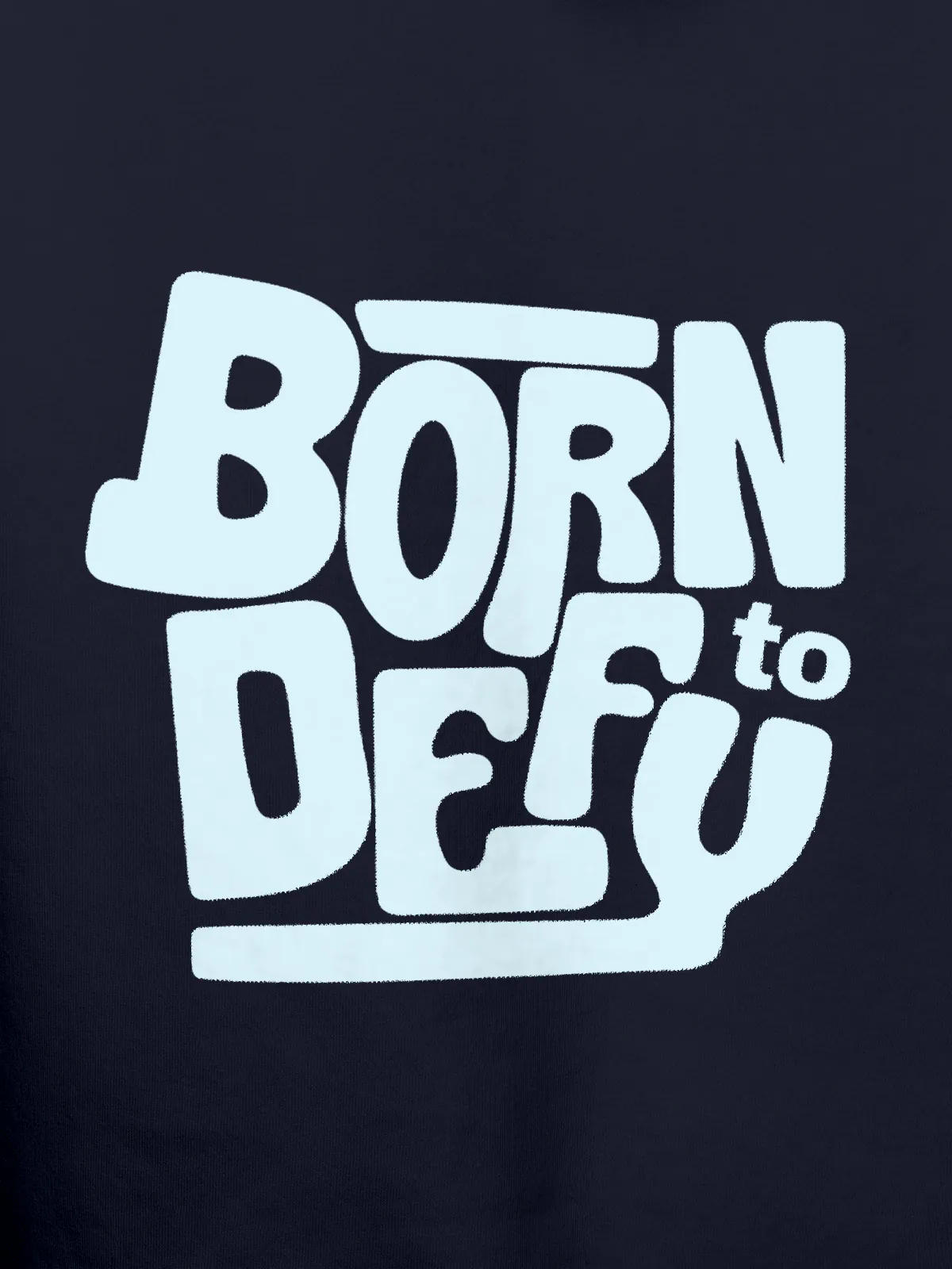 Close up of 'Born To Defy' design on Women's Navy Blue Hoodie Sweatshirt, highlighting intricate details and vibrant print.