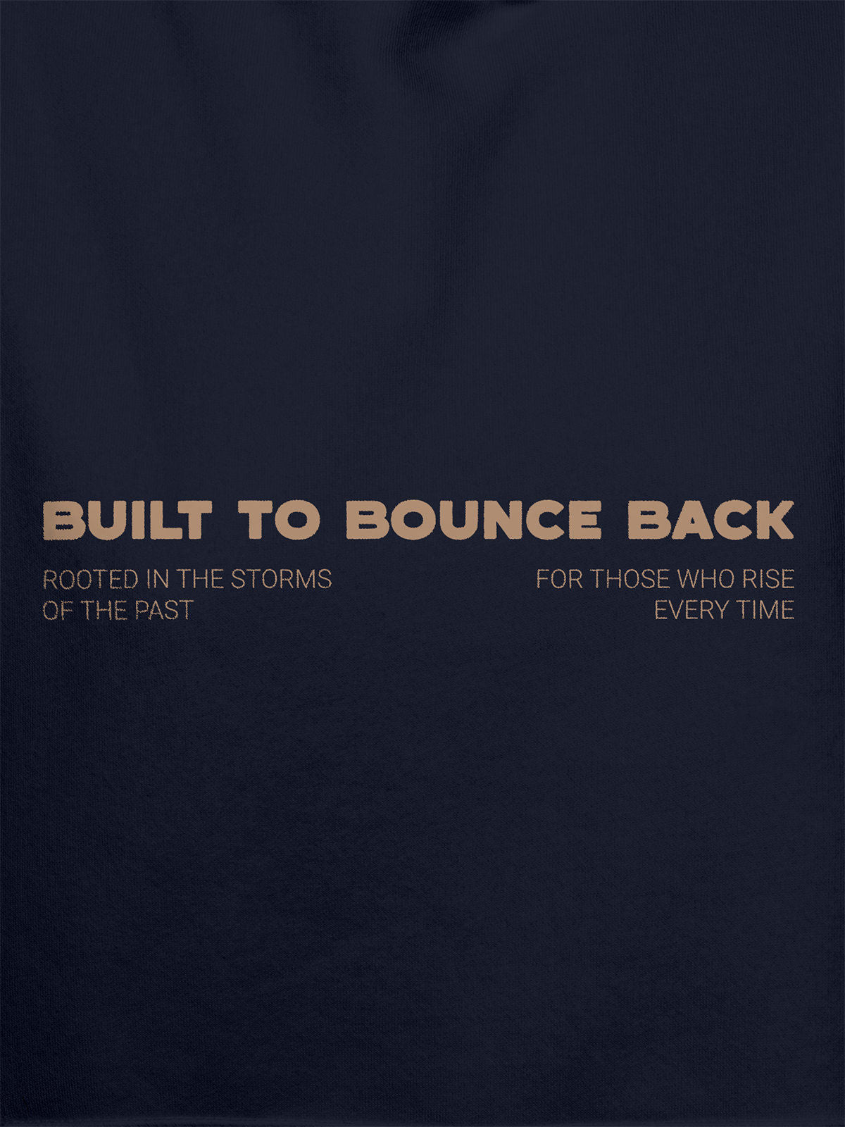 Close up of 'Built To Bounce Back' design on Men's Navy Blue Hoodie Sweatshirt, highlighting intricate details and vibrant print.