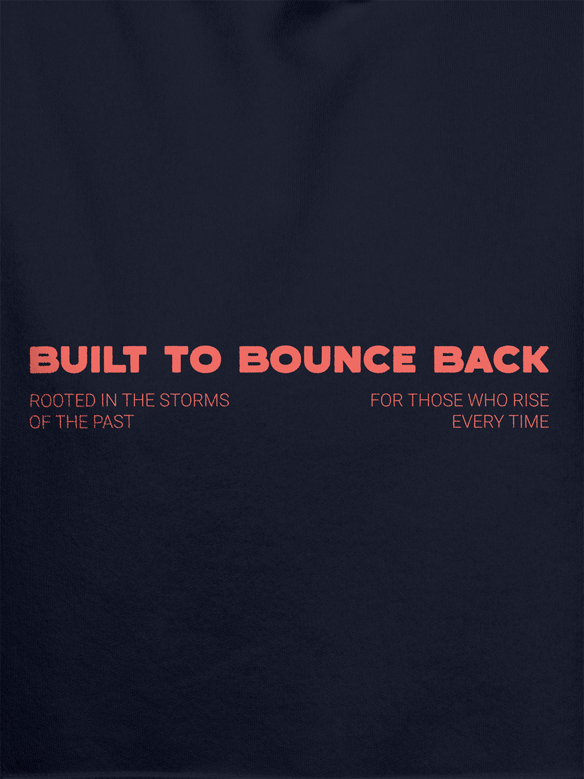 Close up of 'Built To Bounce Back' design on Men's Navy Blue Hoodie Sweatshirt, highlighting intricate details and vibrant print.
