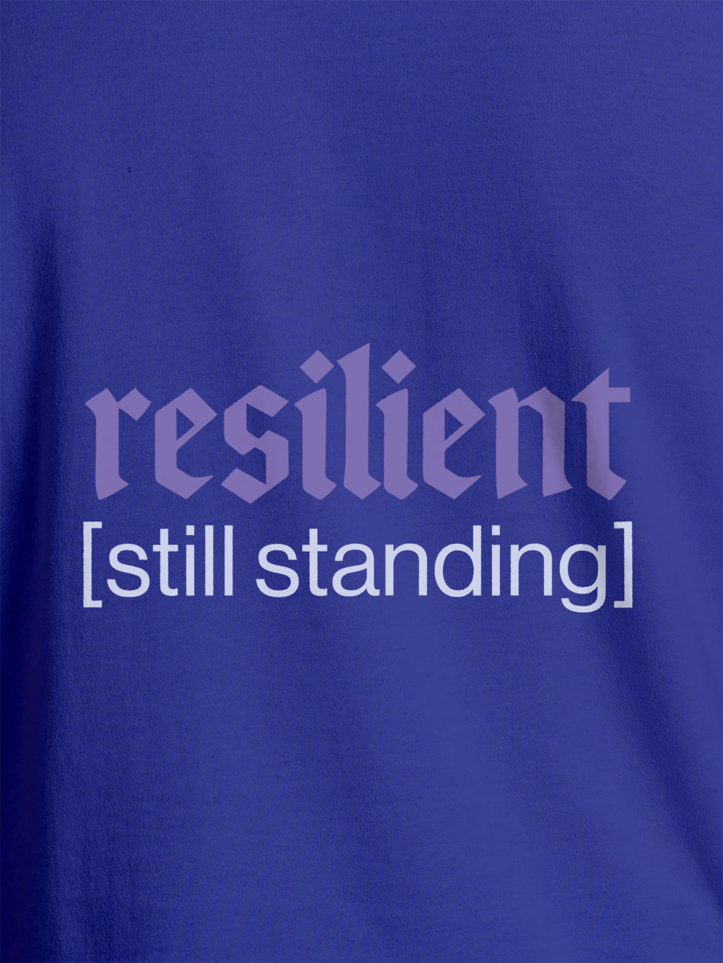 Close up of 'Resilient' design on Women's Blue Round Neck T-shirt, highlighting intricate details and vibrant print.