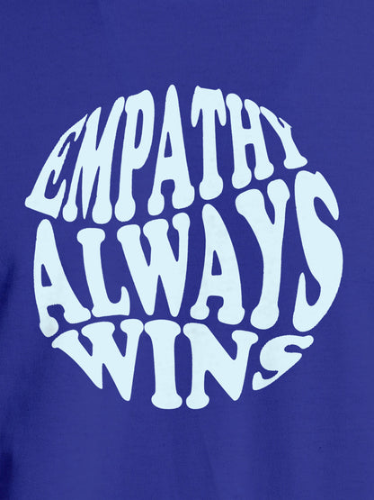 Close up of 'Empathy Always Wins' design on Women's Blue Round Neck T-shirt, highlighting intricate details and vibrant print.