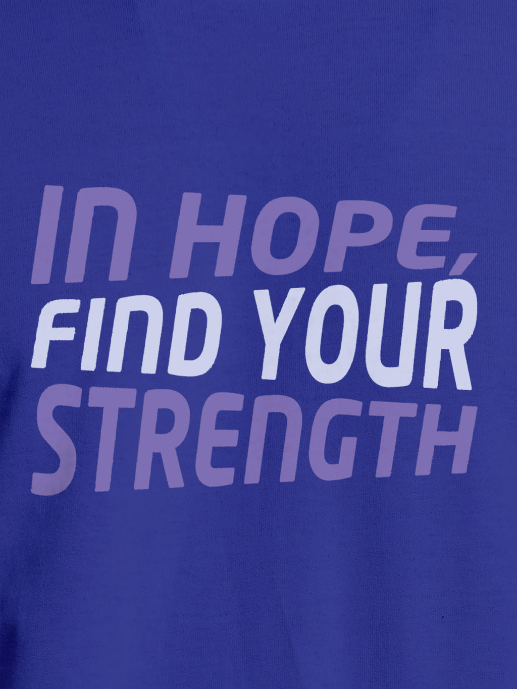 Close up of 'In Hope, Find Your Strength' design on Men's Blue Round Neck T-shirt, highlighting intricate details and vibrant print.