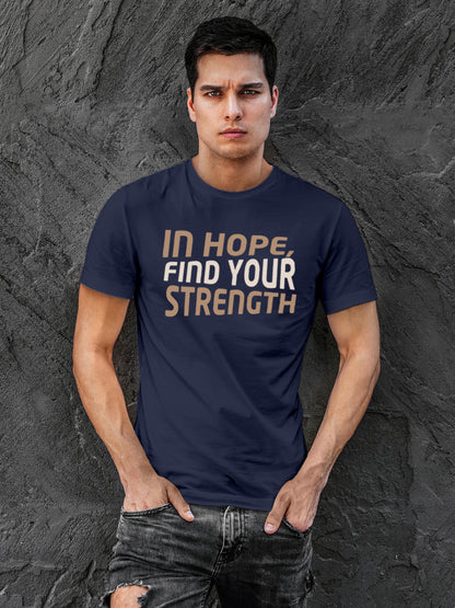 Model wearing Men's Navy Blue Round Neck T-shirt with 'In Hope, Find Your Strength' design, offering effortless style and premium comfort