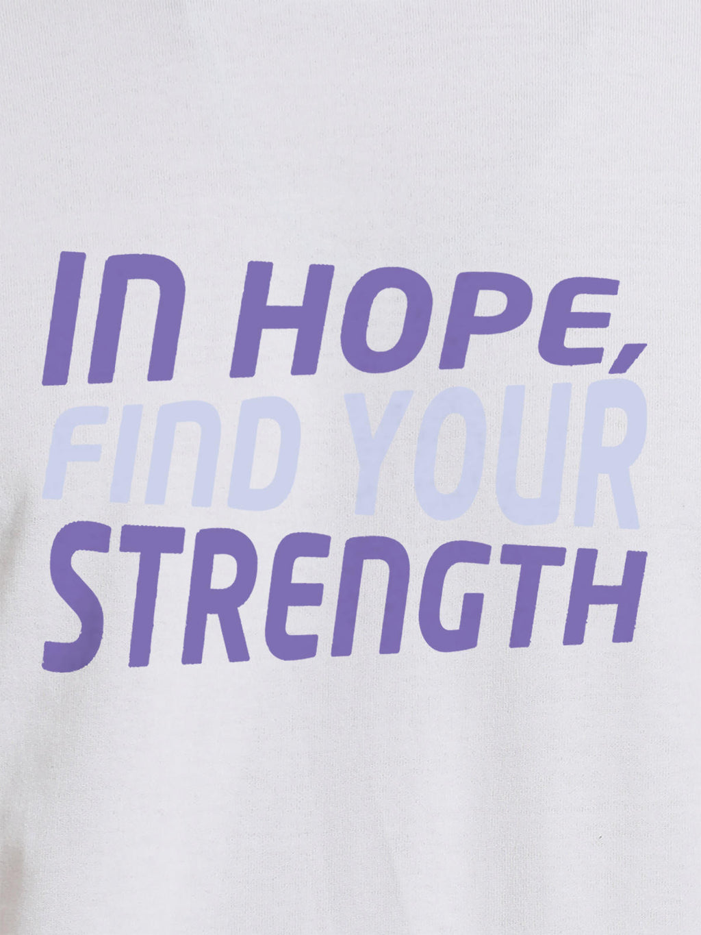 Close up of 'In Hope, Find Your Strength' design on Men's White Round Neck T-shirt, highlighting intricate details and vibrant print.