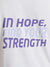 Close up of 'In Hope, Find Your Strength' design on Women's White Round Neck T-shirt, highlighting intricate details and vibrant print.