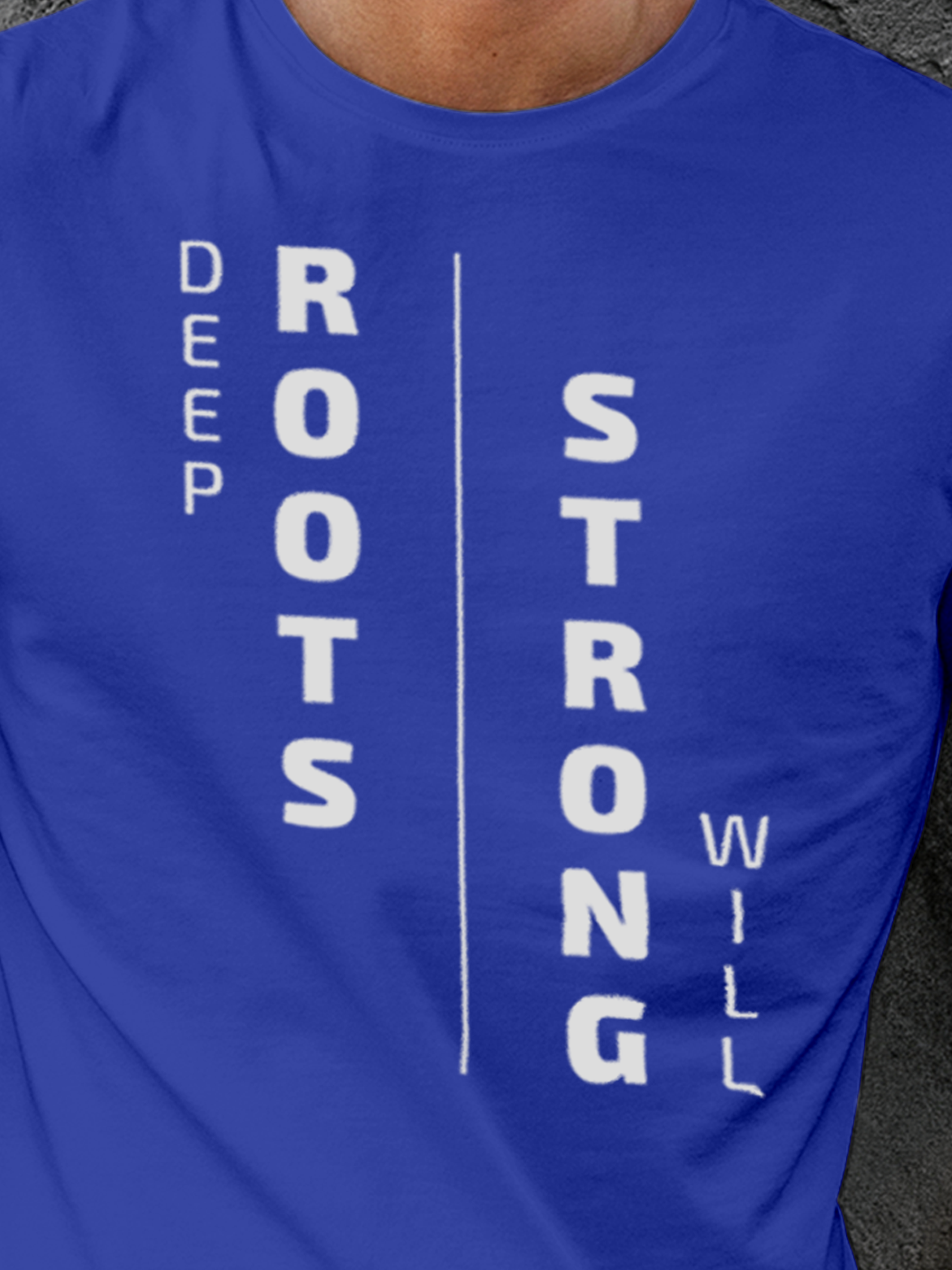 Close up of 'Deep Roots Strong Will' design on Men's Blue Round Neck T-shirt, highlighting intricate details and vibrant print.