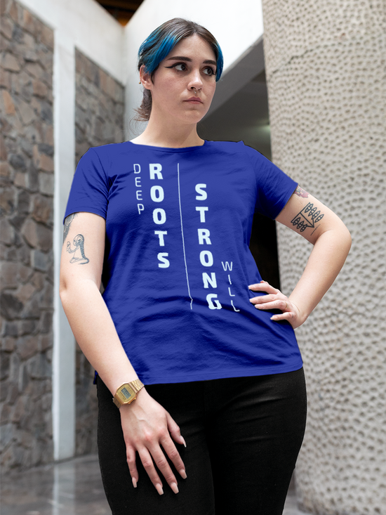 Fighterhero T-shirts: Model wearing Women's Blue Round Neck T-shirt with 'Deep Roots Strong Will' design