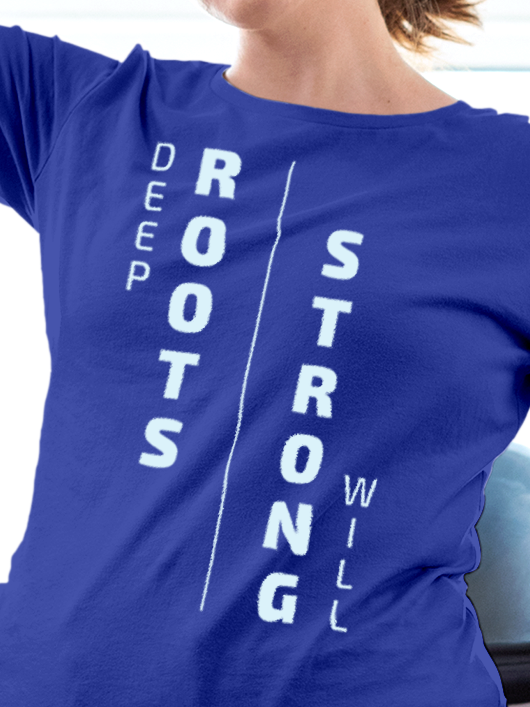 Close up of 'Deep Roots Strong Will' design on Women's Blue Round Neck T-shirt, highlighting intricate details and vibrant print.
