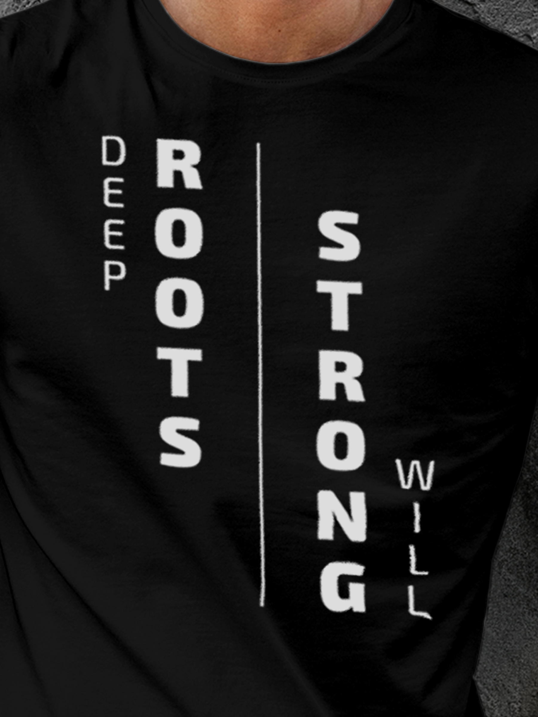 Close up of 'Deep Roots Strong Will' design on Men's Black Round Neck T-shirt, highlighting intricate details and vibrant print.