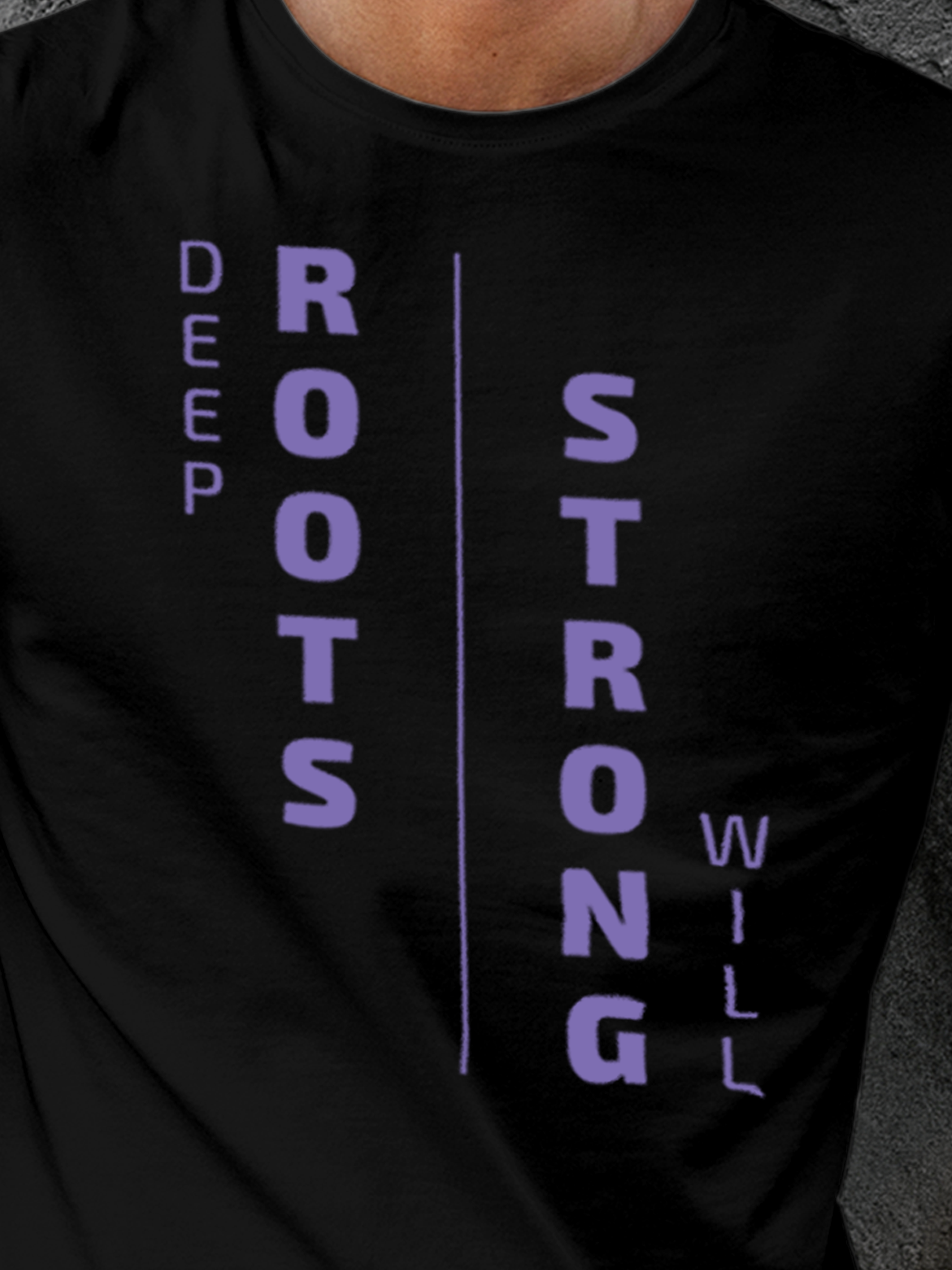 Close up of 'Deep Roots Strong Will' design on Men's Black Round Neck T-shirt, highlighting intricate details and vibrant print.