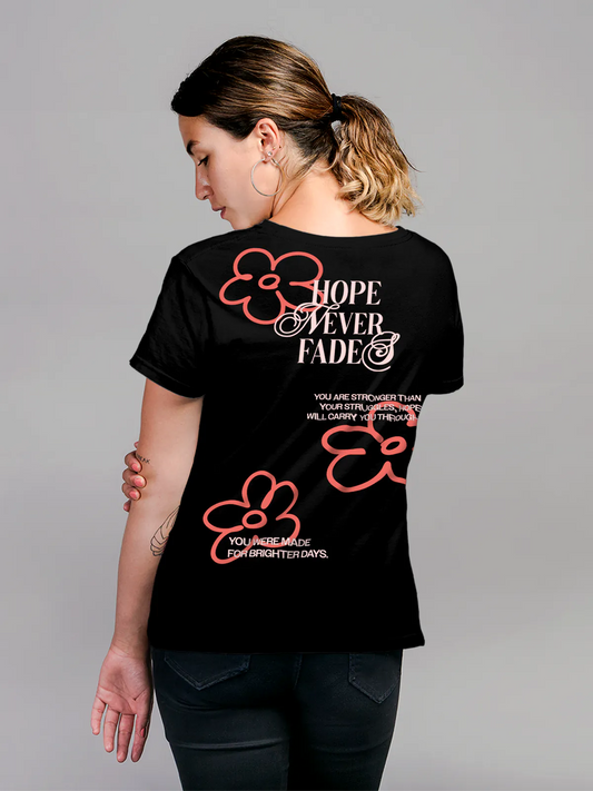 Fighterhero T-shirts: Model wearing Women's Black Round Neck T-shirt with 'Hope Never Fades' design