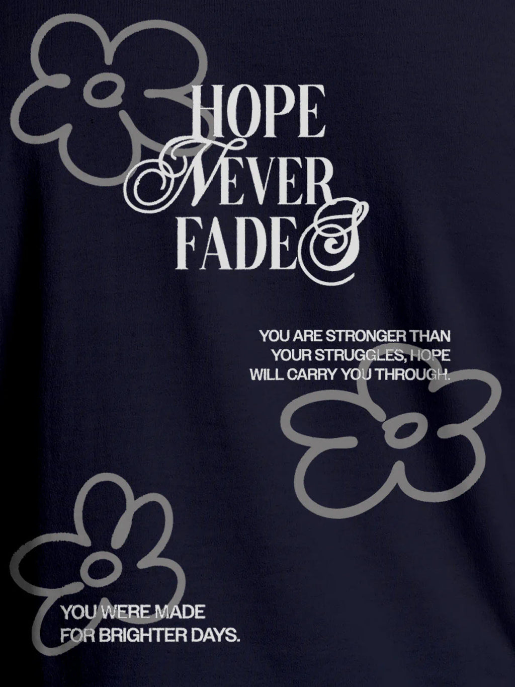Close up of 'Hope Never Fades' design on Men's Navy Blue Round Neck T-shirt, highlighting intricate details and vibrant print.