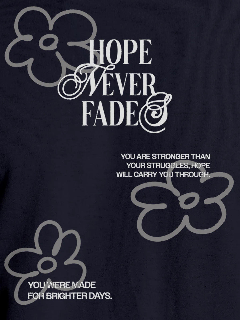 Close up of 'Hope Never Fades' design on Women's Navy Blue Round Neck T-shirt, highlighting intricate details and vibrant print.