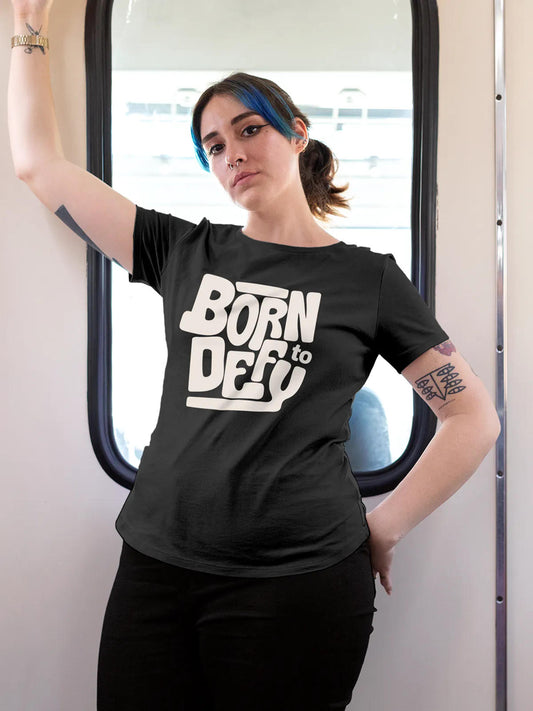Model wearing Women's Dark Grey Round Neck T-shirt with 'Born To Defy' design, offering effortless style and premium comfort