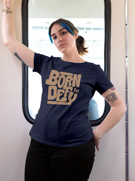 Fighterhero T-shirts: Model wearing Women's Navy Blue Round Neck T-shirt with 'Born To Defy' design