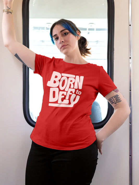 Fighterhero T-shirts: Model wearing Women's Red Round Neck T-shirt with 'Born To Defy' design