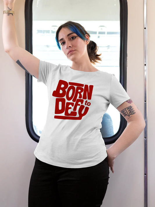 Fighterhero T-shirts: Model wearing Women's White Round Neck T-shirt with 'Born To Defy' design
