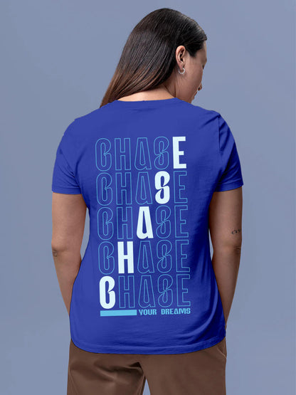 Model wearing Women's Blue Round Neck T-shirt with 'Chase Your Dreams' design, offering effortless style and premium comfort