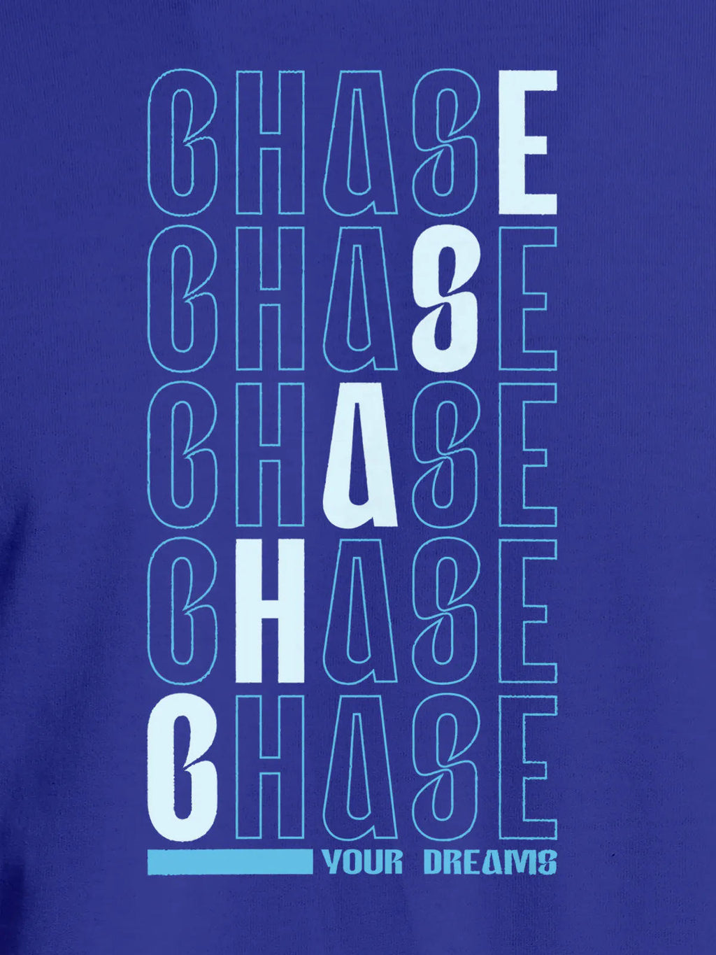 Close up of 'Chase Your Dreams' design on Women's Blue Round Neck T-shirt, highlighting intricate details and vibrant print.