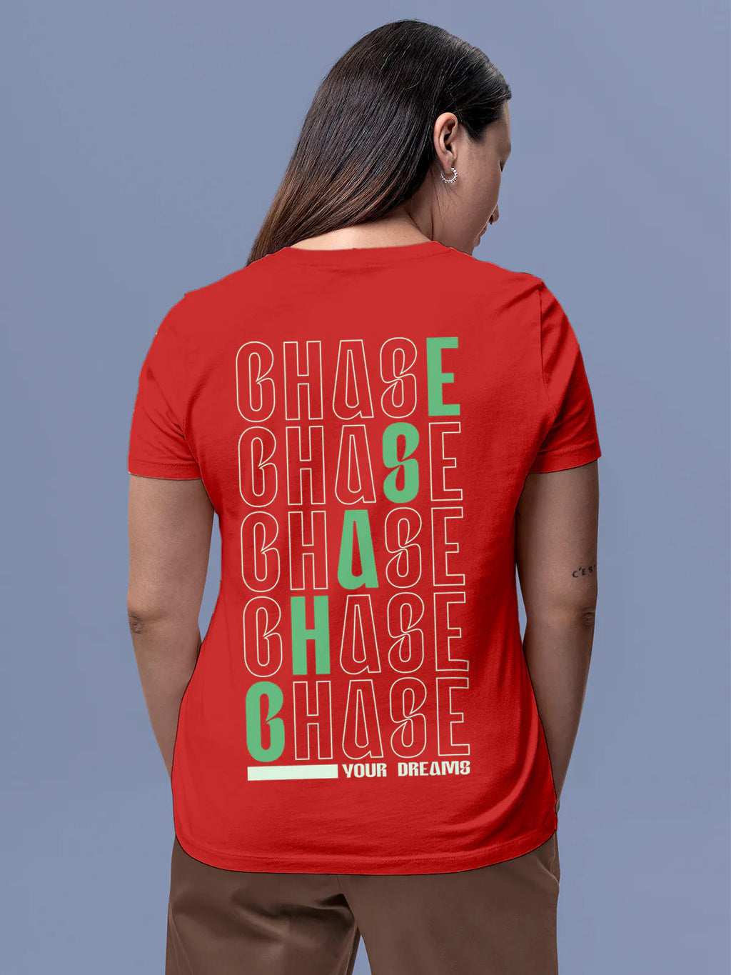 Model wearing Women's Red Round Neck T-shirt with 'Chase Your Dreams' design, offering effortless style and premium comfort