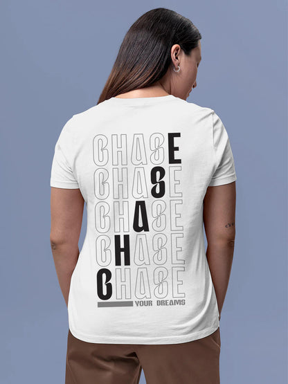 Model wearing Women's White Round Neck T-shirt with 'Chase Your Dreams' design, offering effortless style and premium comfort