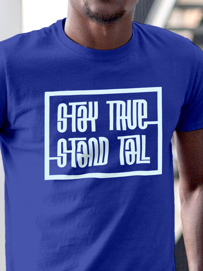 Close up of 'Stay True Stand Tall' design on Men's Blue Round Neck T-shirt, highlighting intricate details and vibrant print.