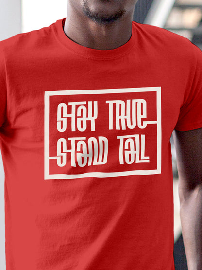 Close up of 'Stay True Stand Tall' design on Men's Red Round Neck T-shirt, highlighting intricate details and vibrant print.