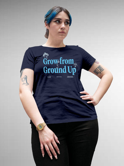 Model wearing Women's Navy Blue Round Neck T-shirt with 'Grow From Ground Up' design, offering effortless style and premium comfort