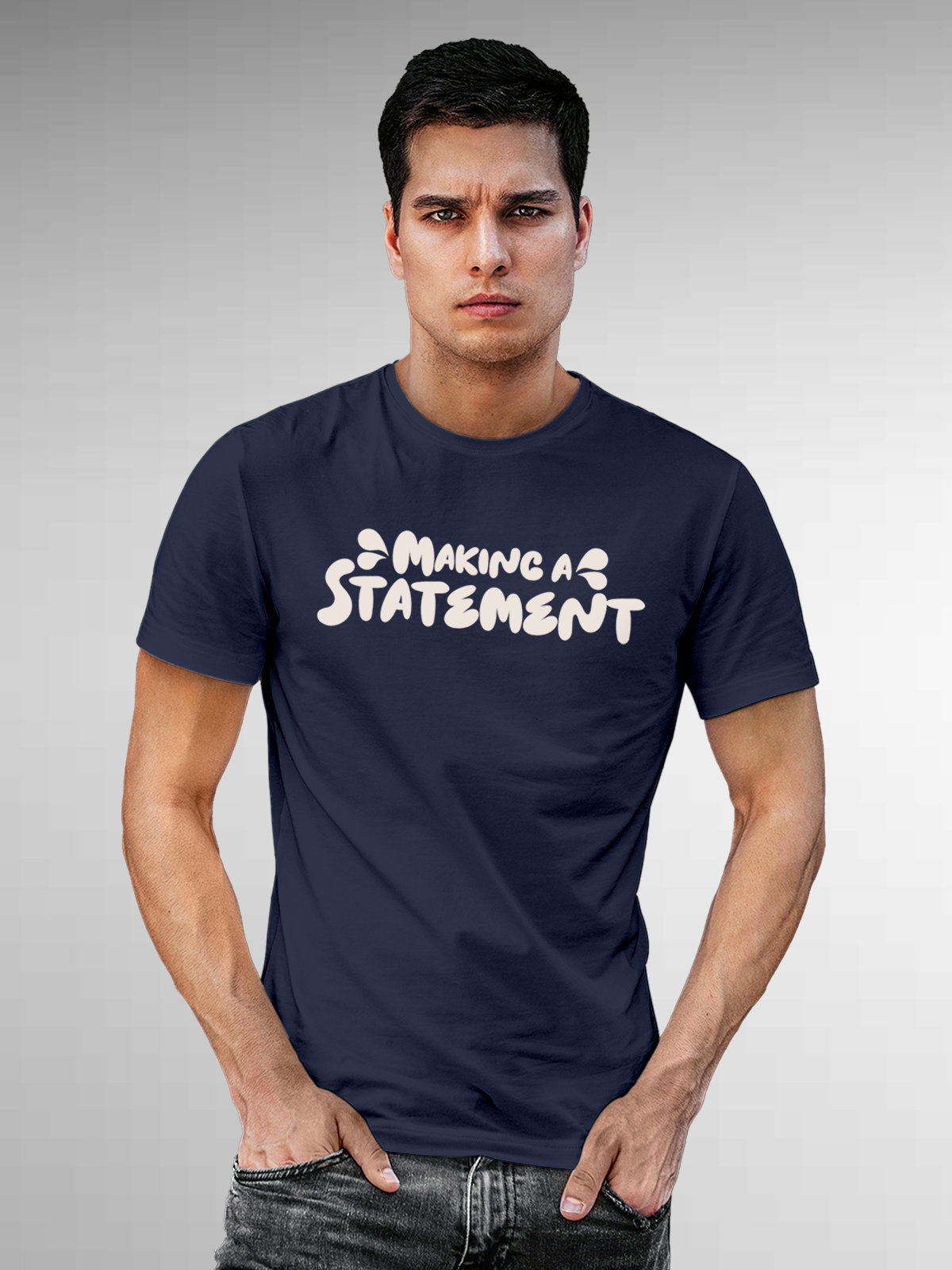 Model wearing Men's Navy Blue Round Neck T-shirt with 'Making A Statement' design, offering effortless style and premium comfort