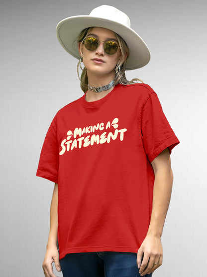 Model wearing Women's Red Round Neck T-shirt with 'Making A Statement' design, offering effortless style and premium comfort