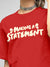 Close up of 'Making A Statement' design on Women's Red Round Neck T-shirt, highlighting intricate details and vibrant print.