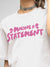 Close up of 'Making A Statement' design on Women's White Round Neck T-shirt, highlighting intricate details and vibrant print.