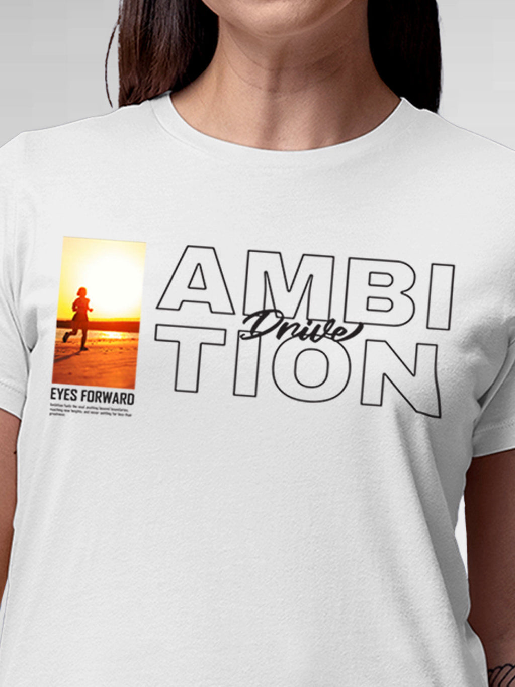 Close up of 'Ambition & Drive' design on Women's White Round Neck T-shirt, highlighting intricate details and vibrant print.