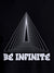 Close up of 'Be Infinite' design on Men's Black Round Neck T-shirt, highlighting intricate details and vibrant print.